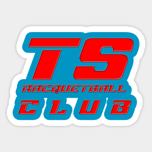 T.S. Racquetball Club t-shirt Sticker